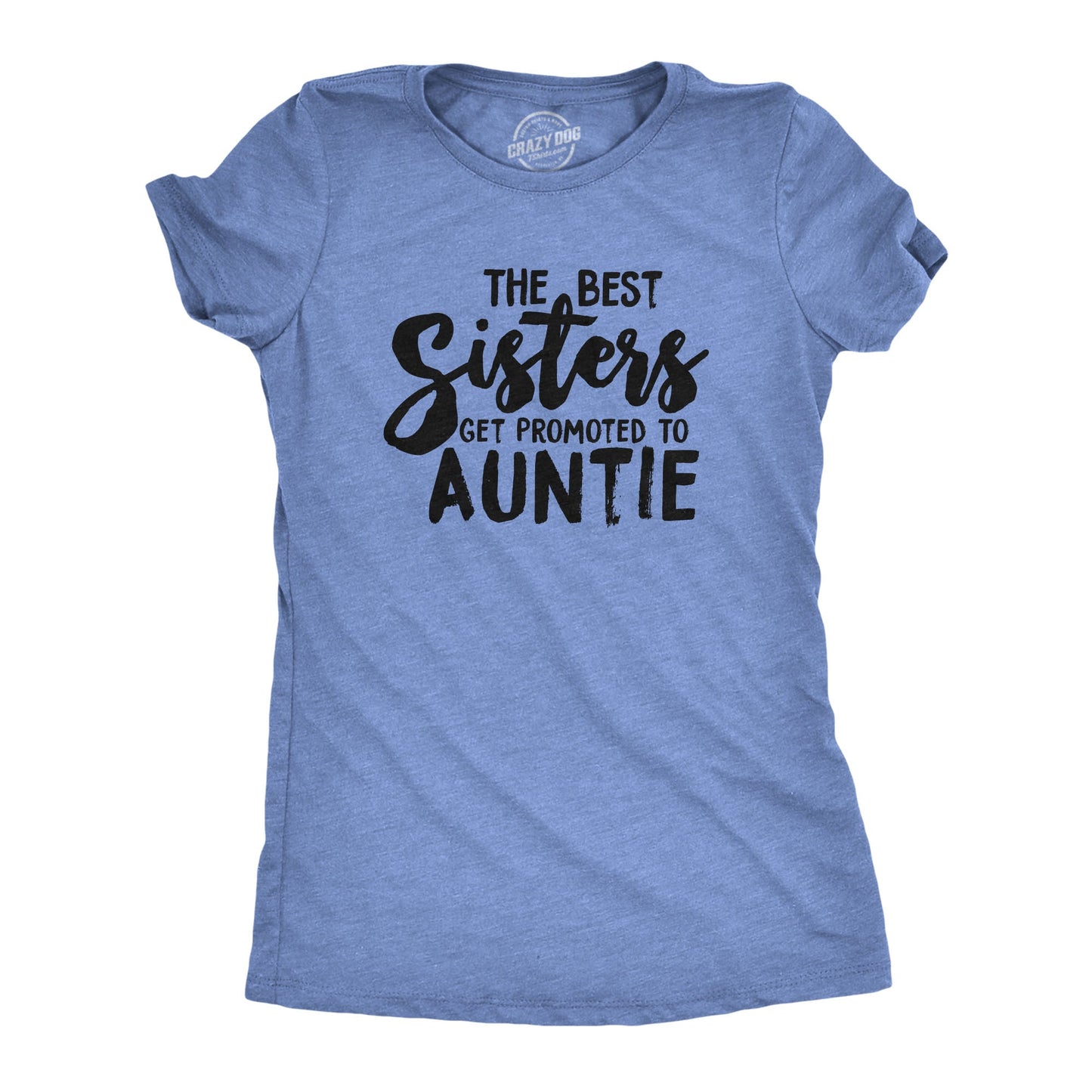 Best Sisters Get Promoted To Auntie Women's T Shirt