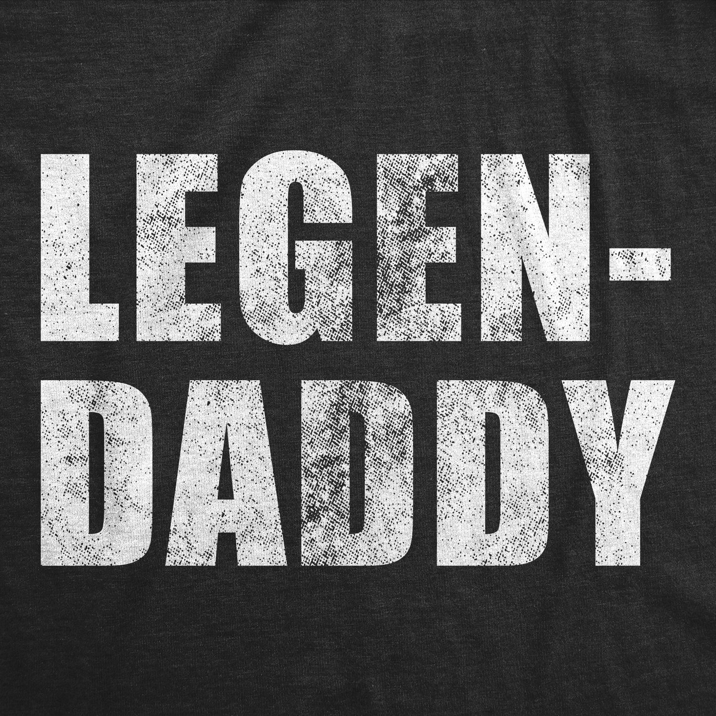 Legendaddy Men's T Shirt