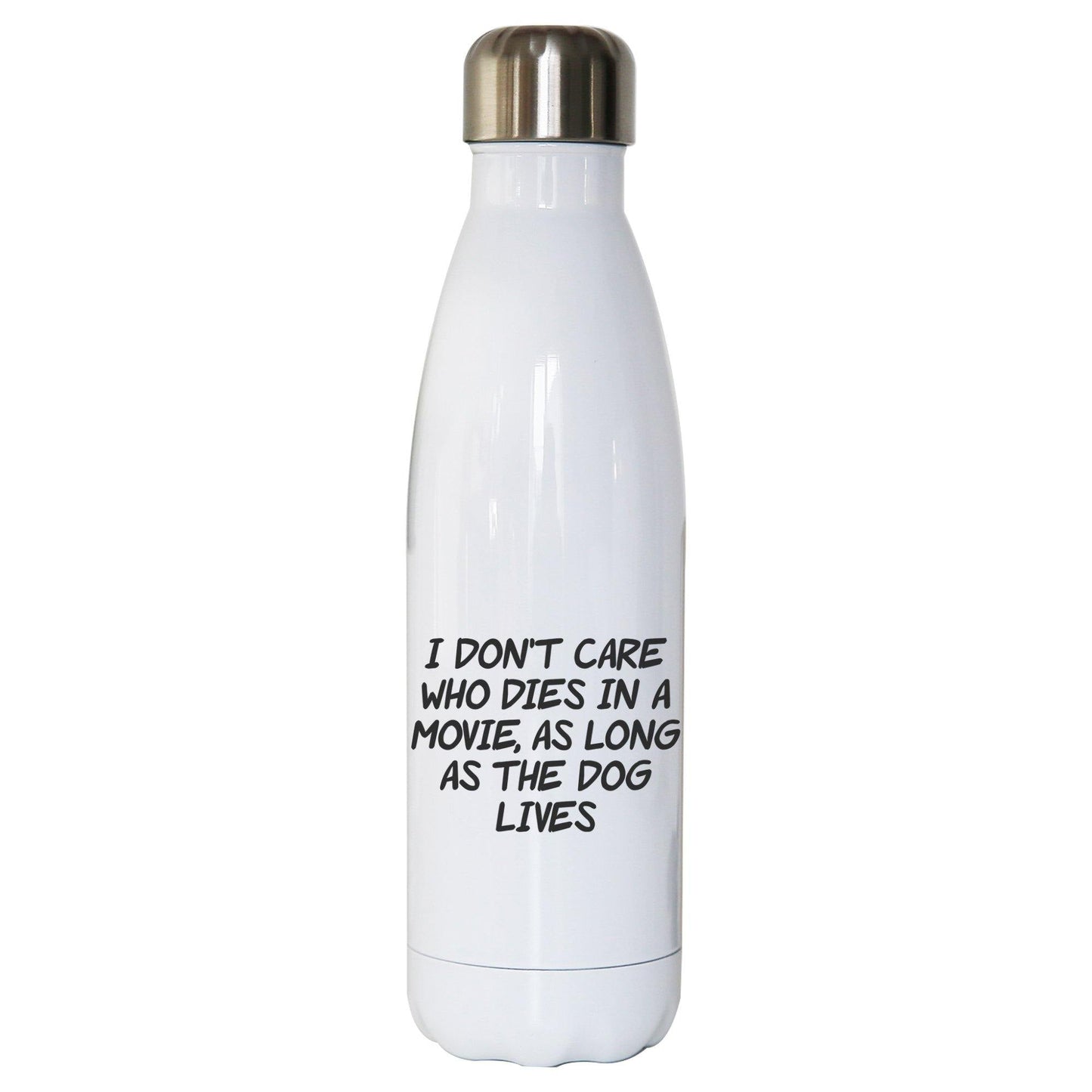 I don't care who dies funny slogan water bottle stainless steel reusable