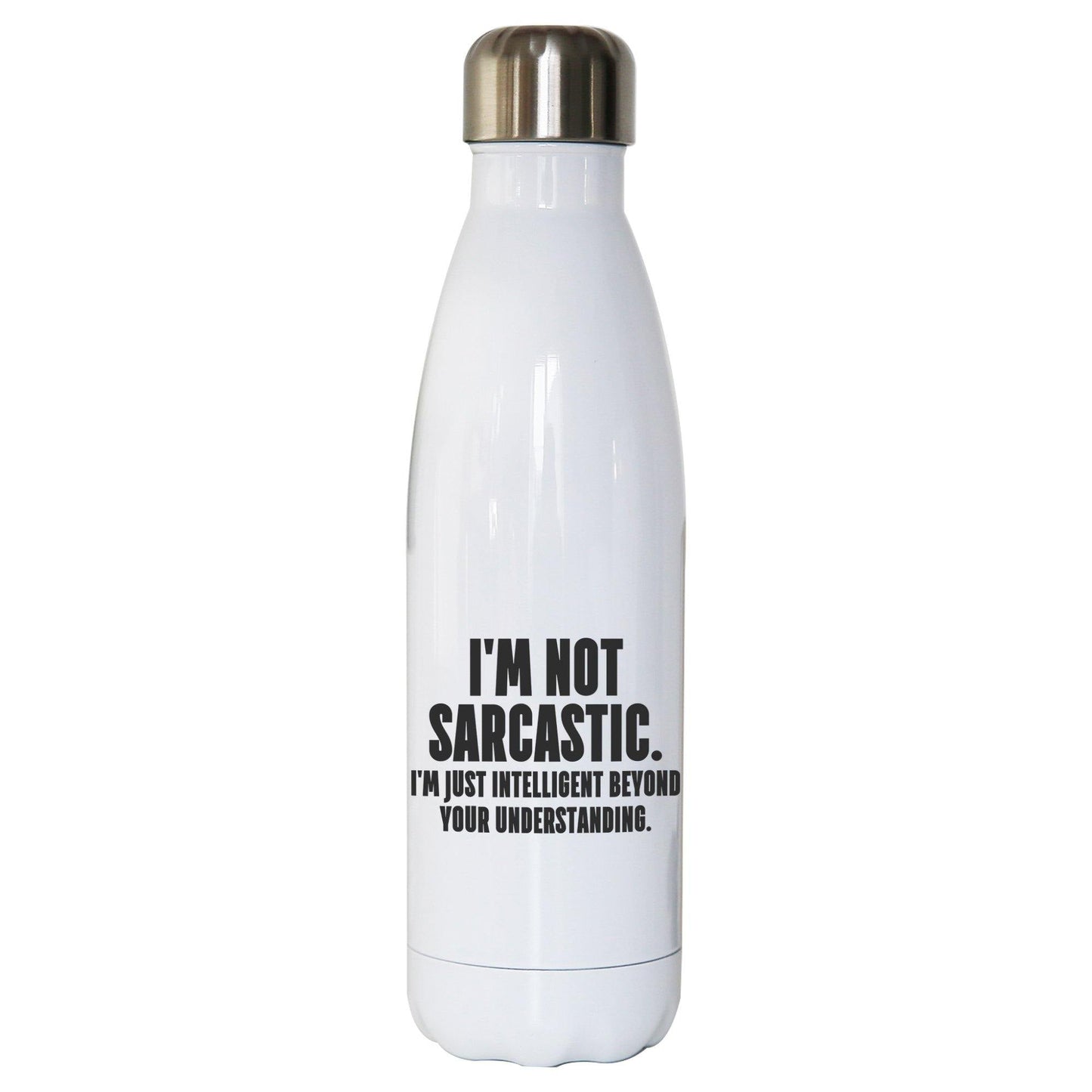 I'm not sarcastic funny slogan water bottle stainless steel reusable