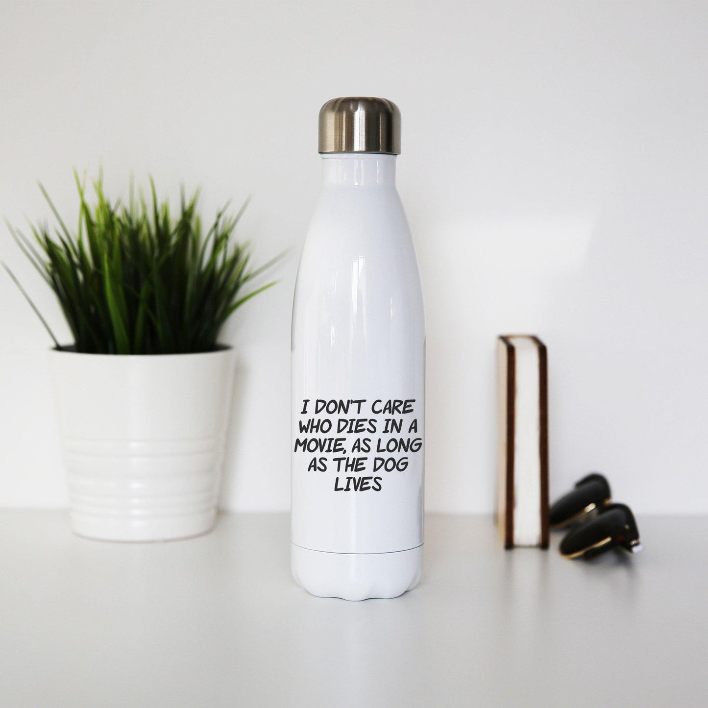 I don't care who dies funny slogan water bottle stainless steel reusable