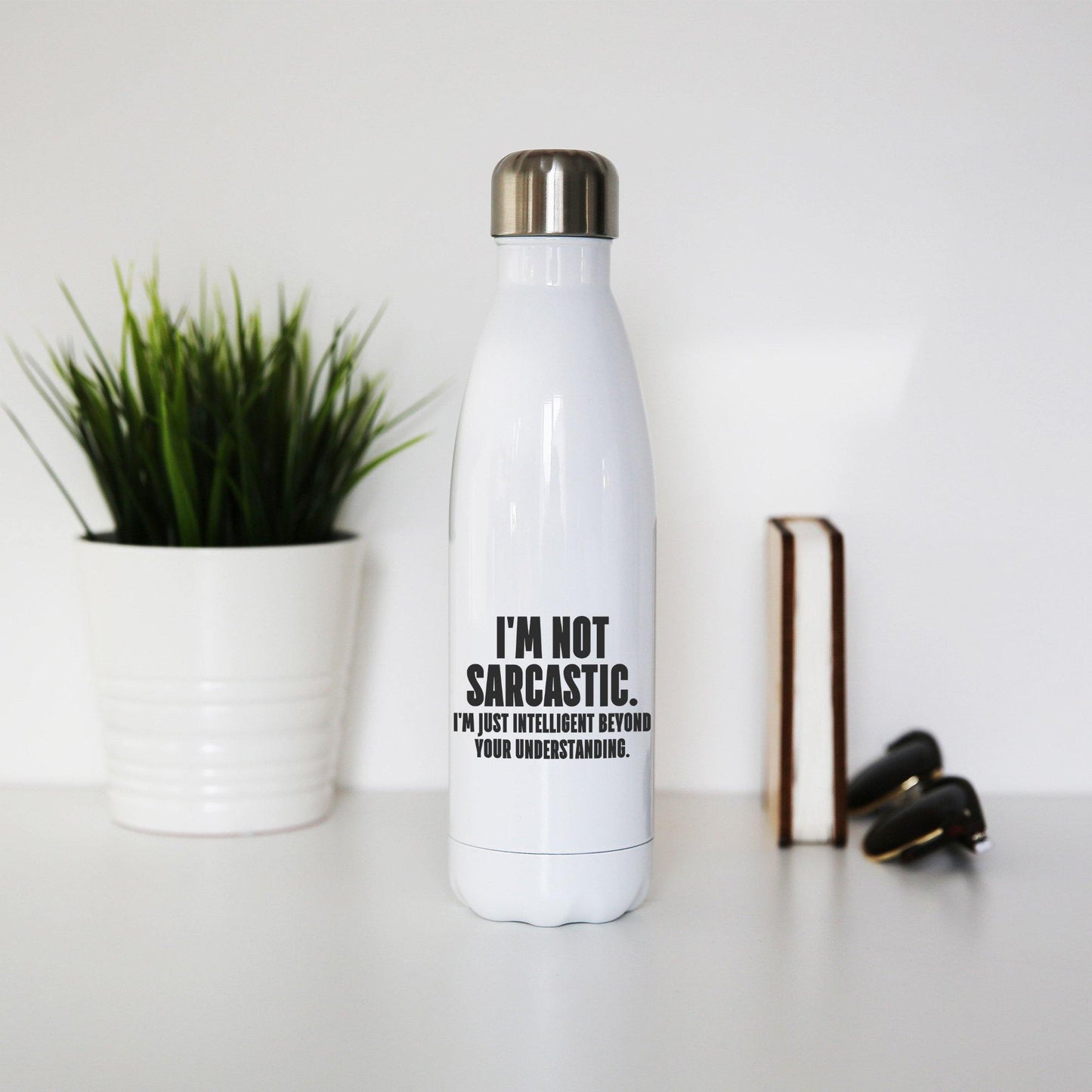 I'm not sarcastic funny slogan water bottle stainless steel reusable