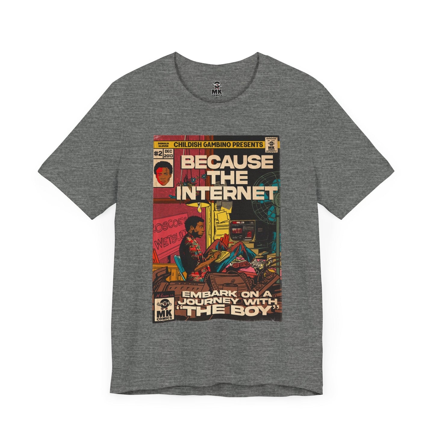 Because the Internet - Unisex Jersey Short Sleeve Tee
