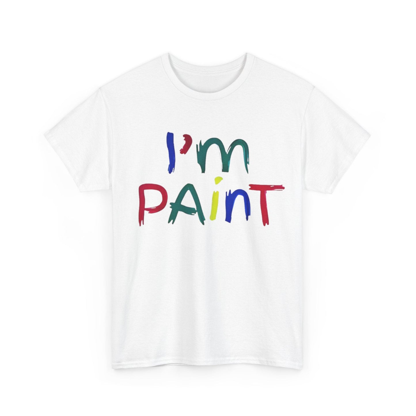 I'm Paint Funny Shirt