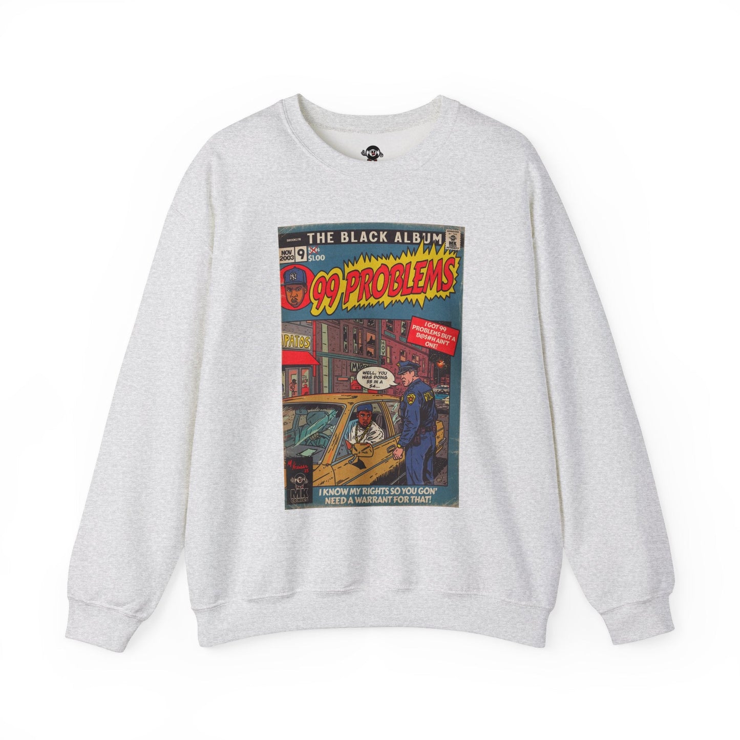 99 Problems - Unisex Heavy Blendâ„¢ Crewneck Sweatshirt