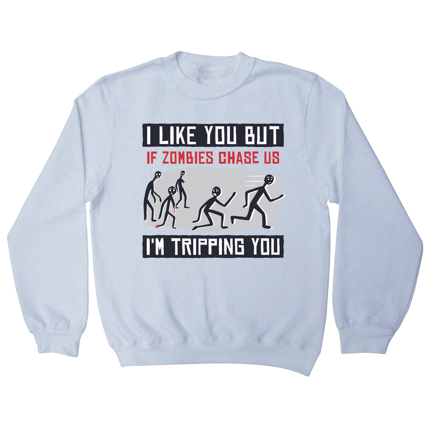 I like you but quote funny sweatshirt