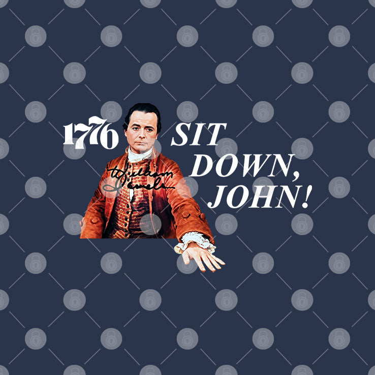1776 Sit Down John T Shirt