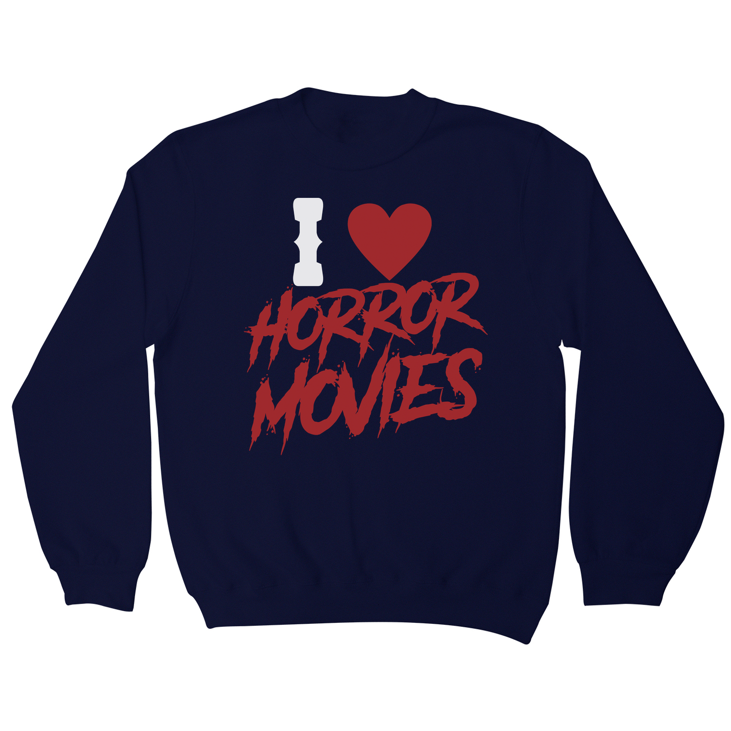 I love horror movies sweatshirt