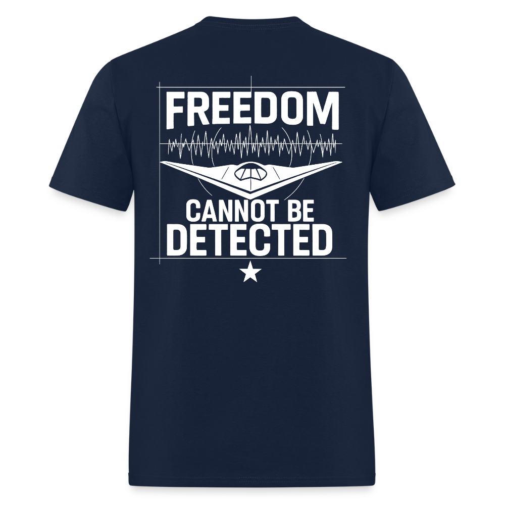 Freedom Cannot Be Detected T Shirt