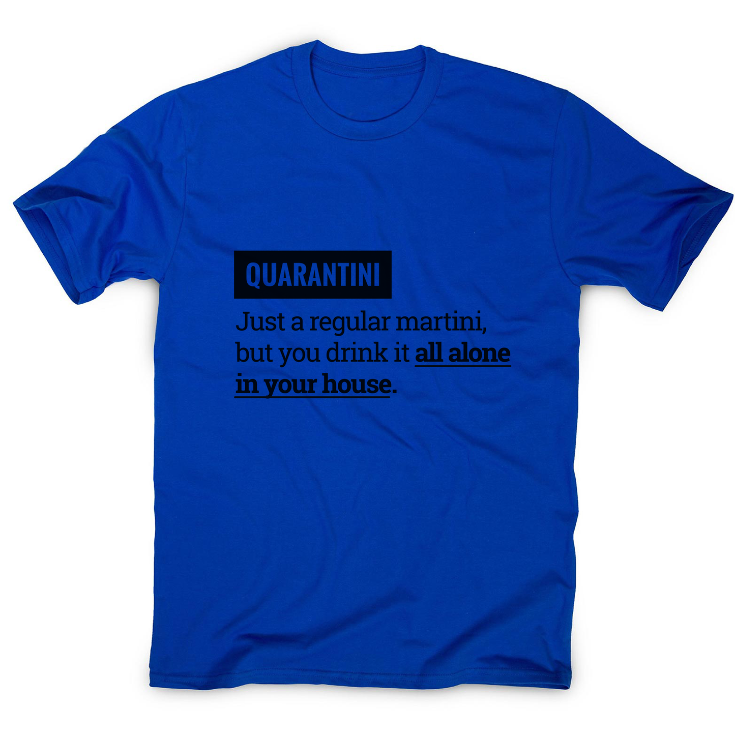 Quarantine funny men's t-shirt