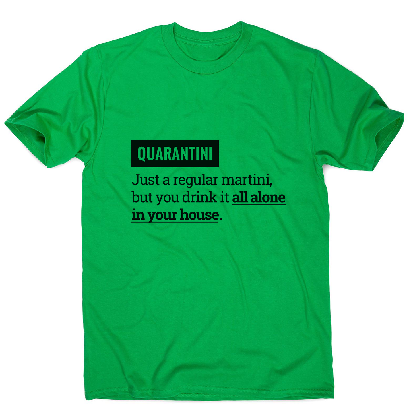 Quarantine funny men's t-shirt