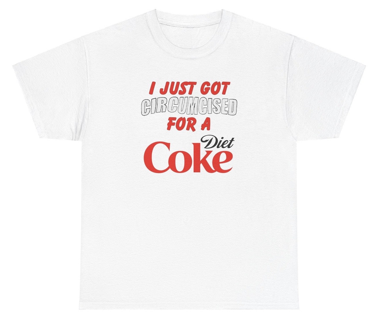 *NEW* I Just Got For A Diet Coke Tee