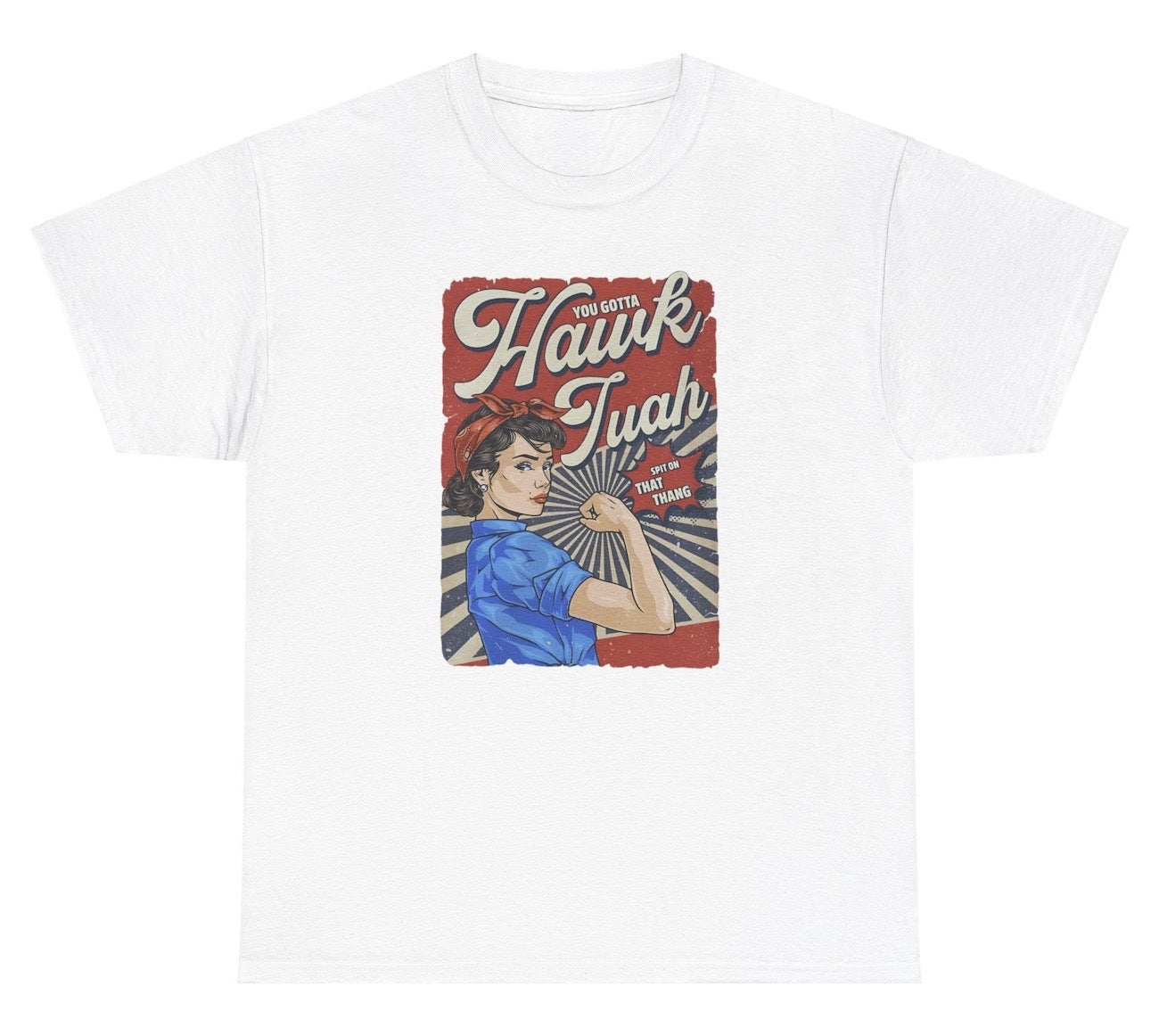 *NEW* Hawk Tuah Spit On That Thang Tee