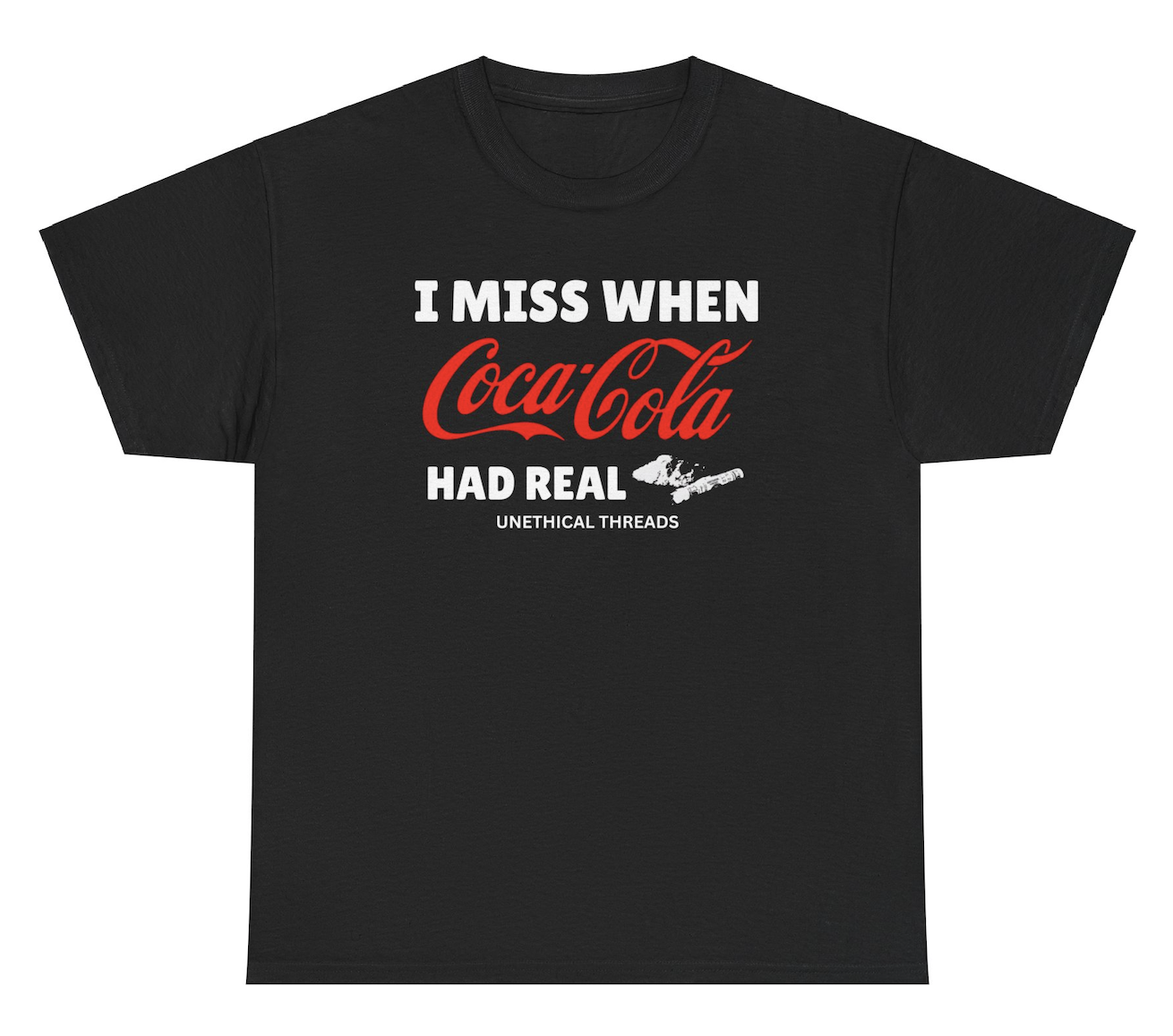 *NEW* I Miss When Coca Cola Had Real Coke Tee