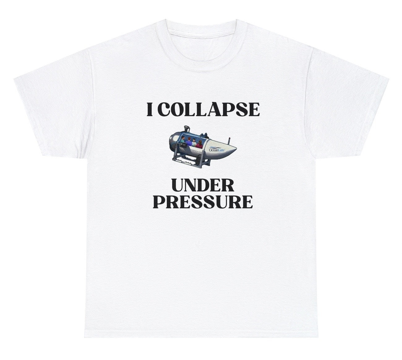 I Collapse Under Pressure Oceangate Tee