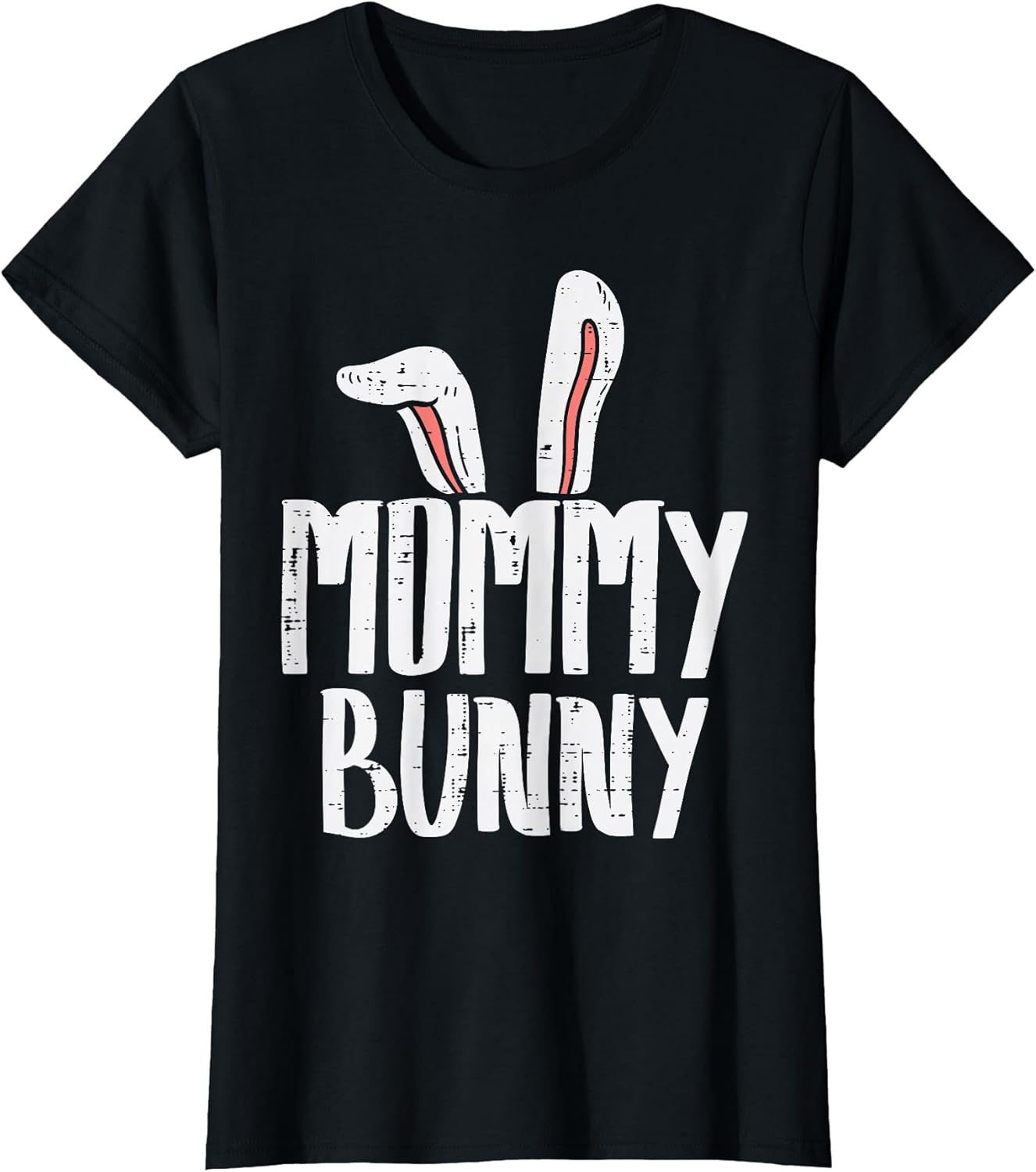 Mommy Bunny Ear Easter Family Matching Mom Mama Mother Women T-Shirt