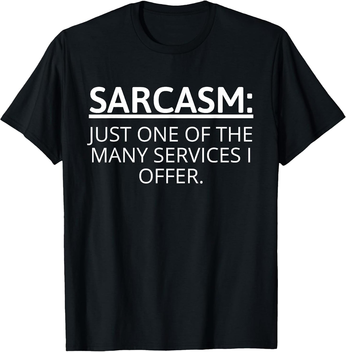 Humorous SARCASM Statement - Cool Sarcastic Humor