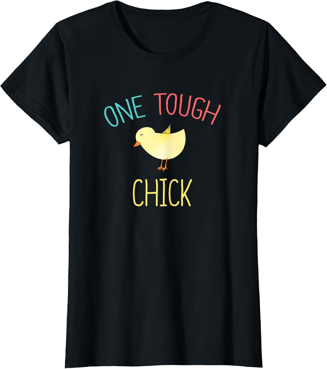 One Tough Chick T-Shirt Cute Easter Shirt for Woman Gift T-Shirt