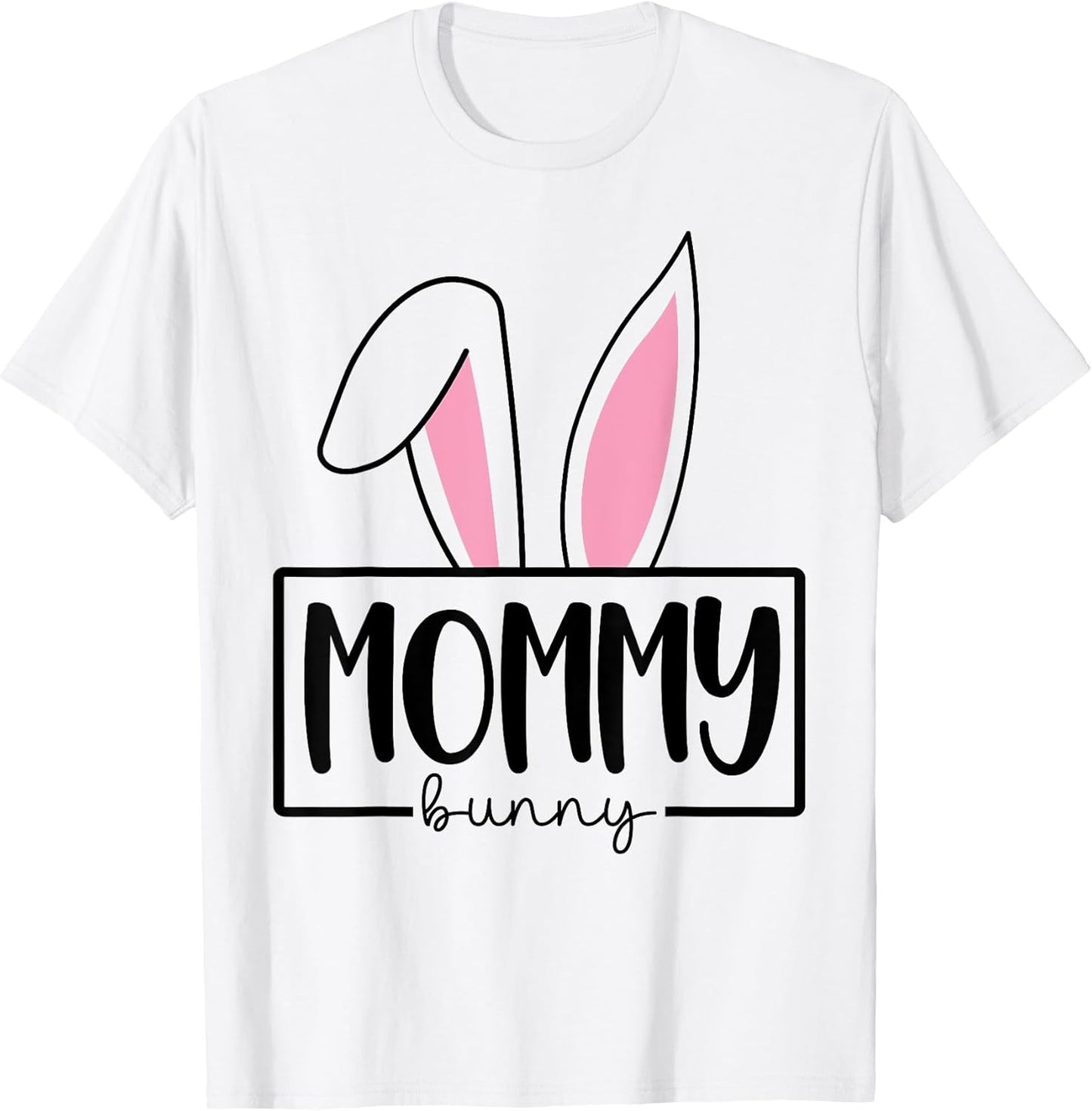 Funny Mommy Bunny Happy Easter Family Matching T-Shirt