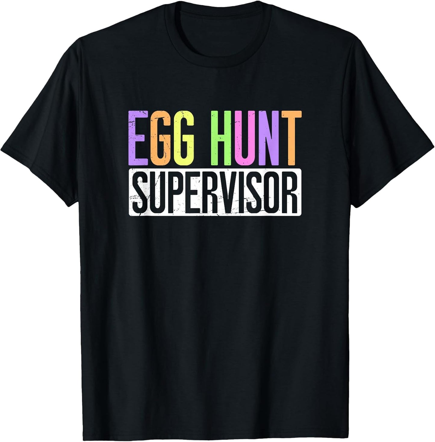 Easter Egg Hunt Supervisor - Egg Hunting Party Mom Dad Adult T-Shirt