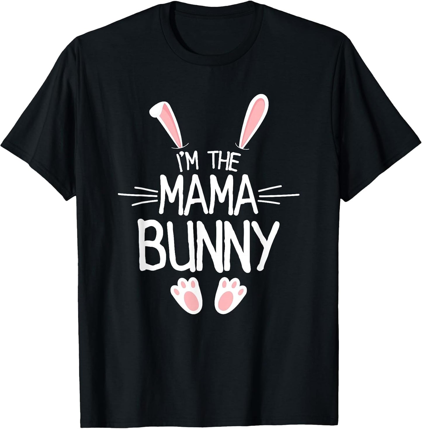 I'm The Mama Bunny Shirt Women Cute Matching Family Easter T-Shirt