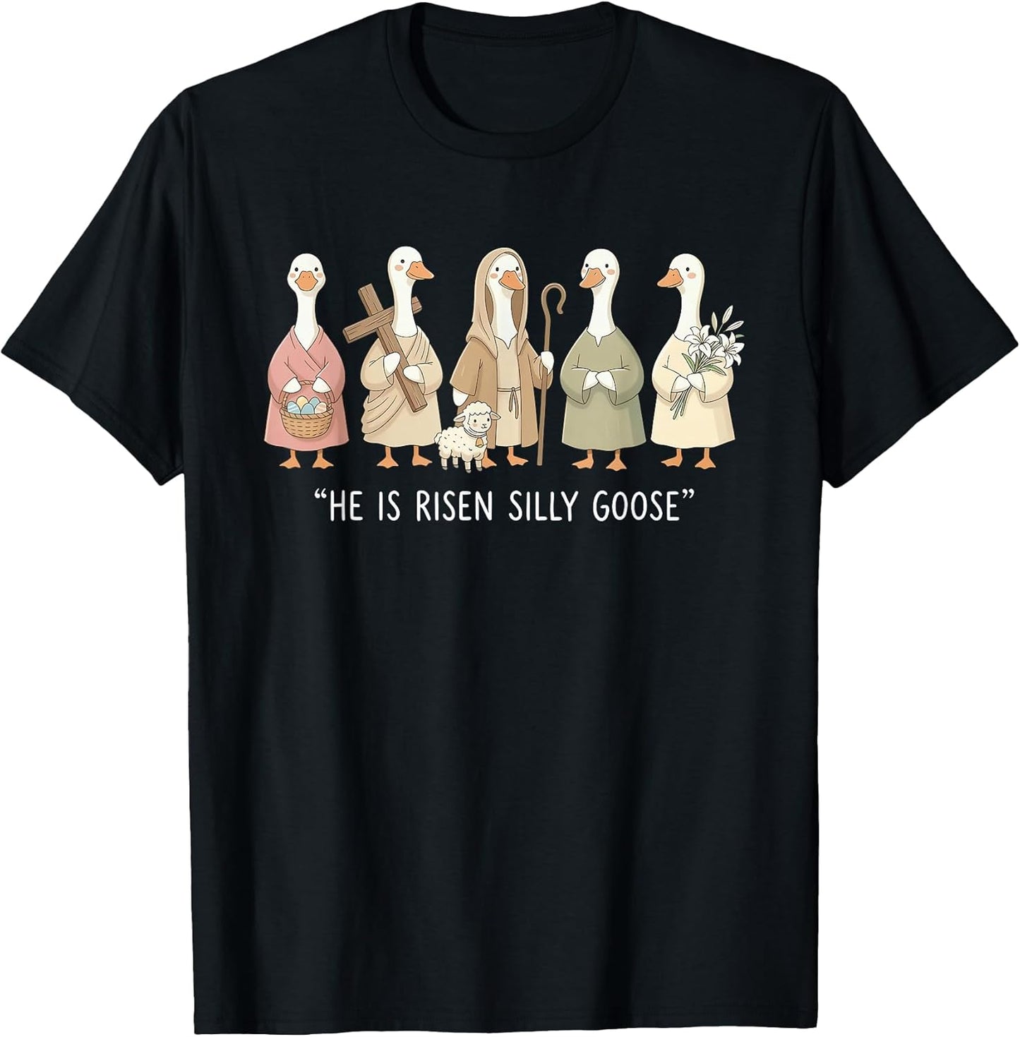 He is Risen Silly Goose Christian Easter Religious Faith T-Shirt