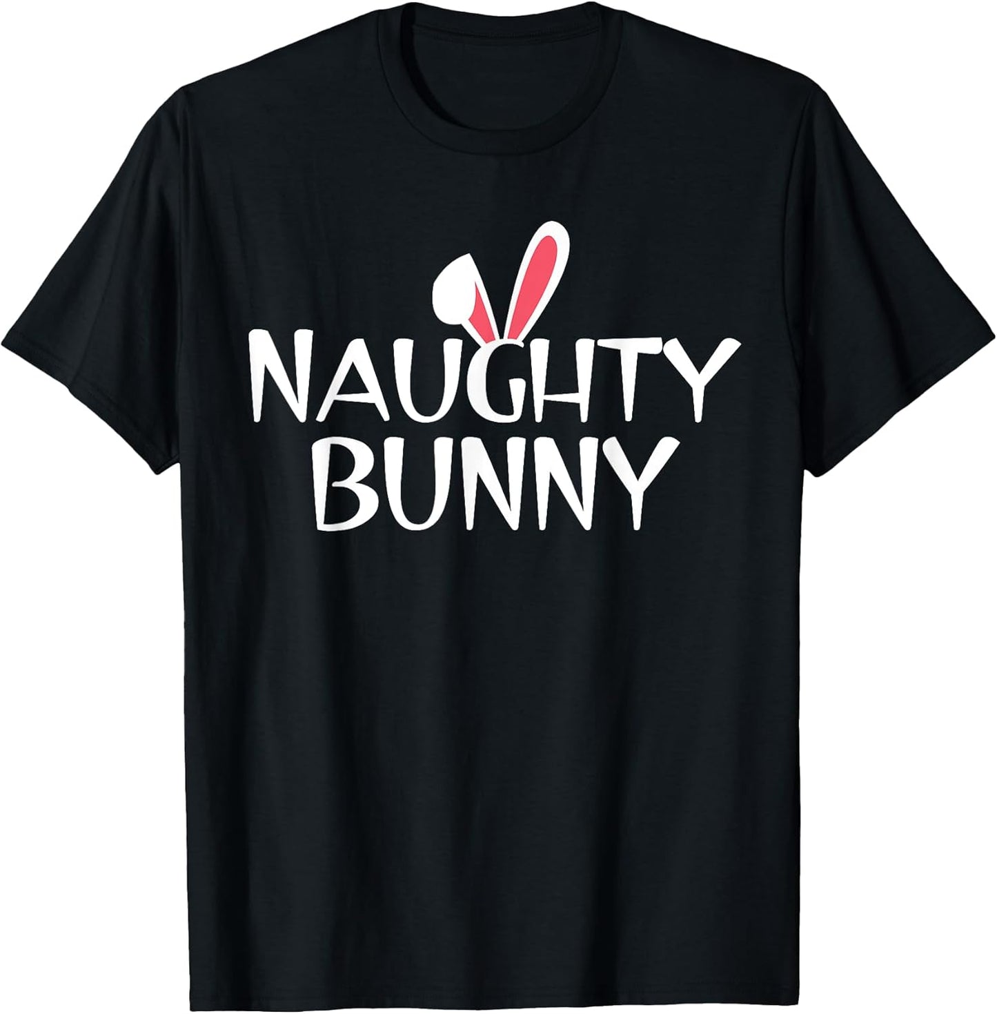 Naughty Bunny Family Rabbit Matching Couple Easter T-Shirt