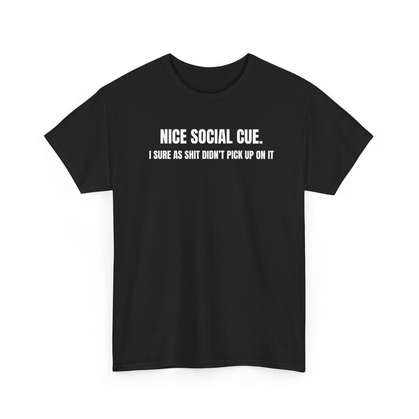 Nice Social Cue Funny Shirt