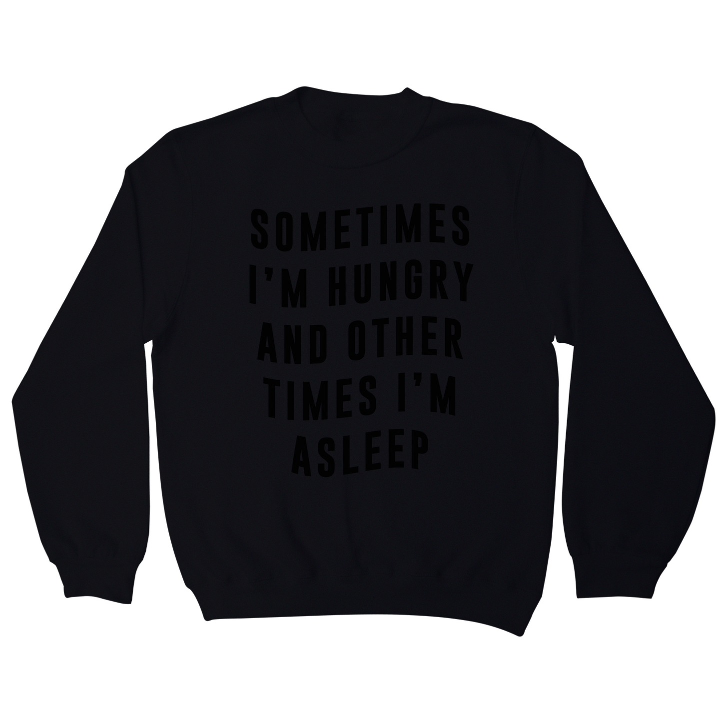 Sometimes funny foodie slogan sweatshirt