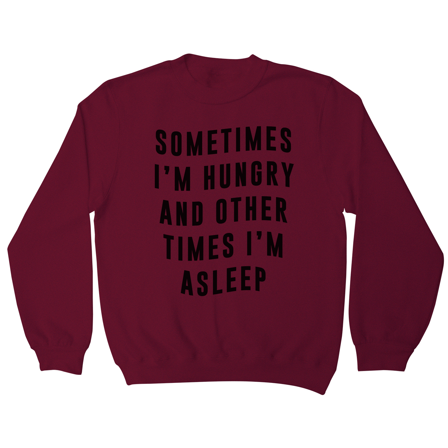 Sometimes funny foodie slogan sweatshirt