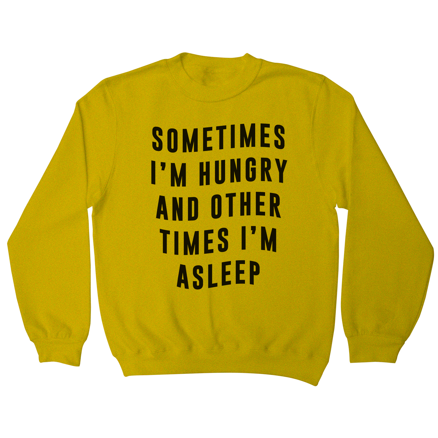 Sometimes funny foodie slogan sweatshirt
