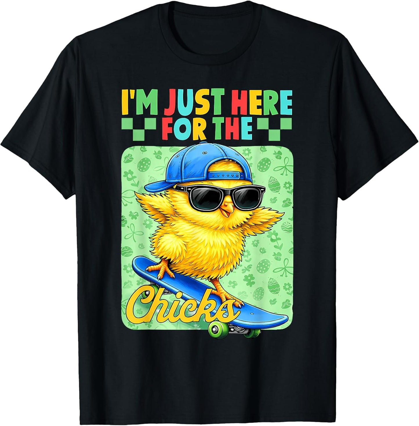 I'm Just Here for The Chick Cute Easter for Kid Boys Toddler T-Shirt