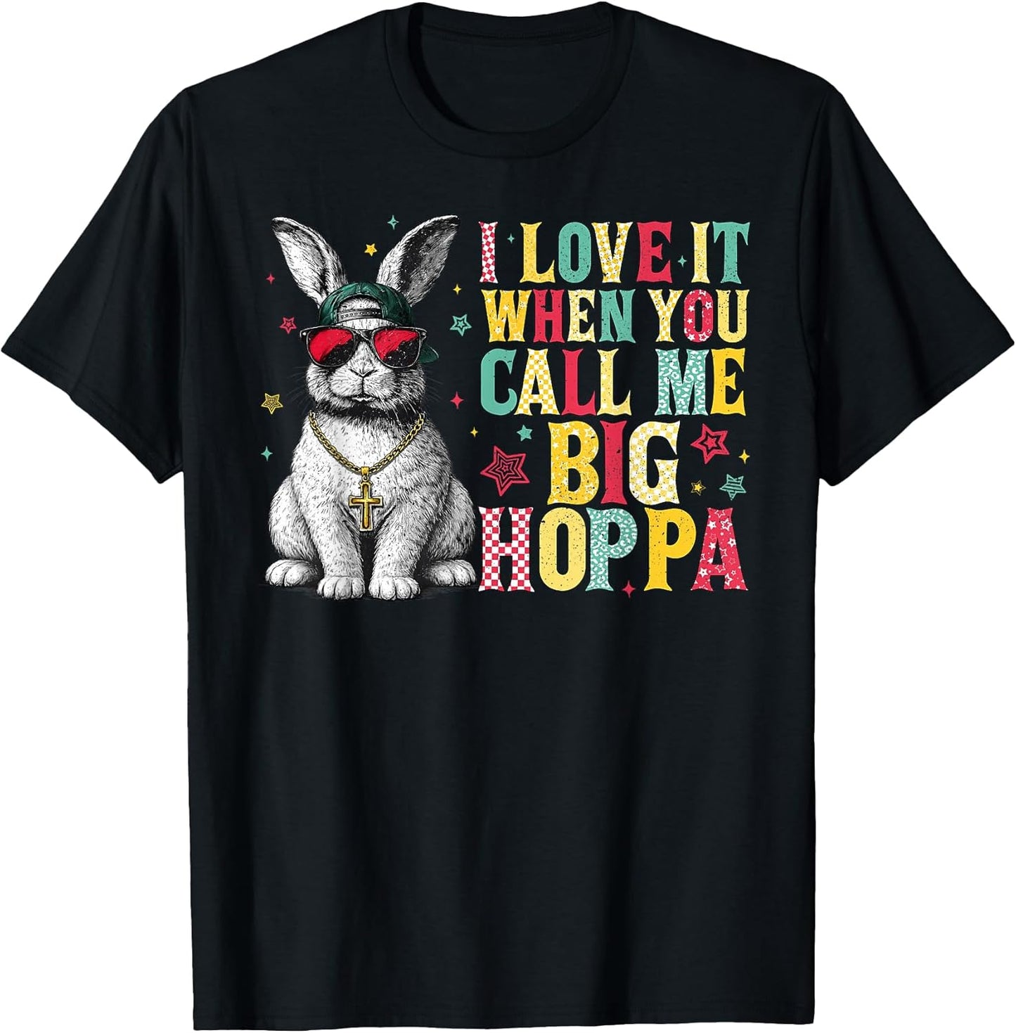 I Love It When You Call Me Big Hoppa Bunny Easter Men Boys T-Shirt