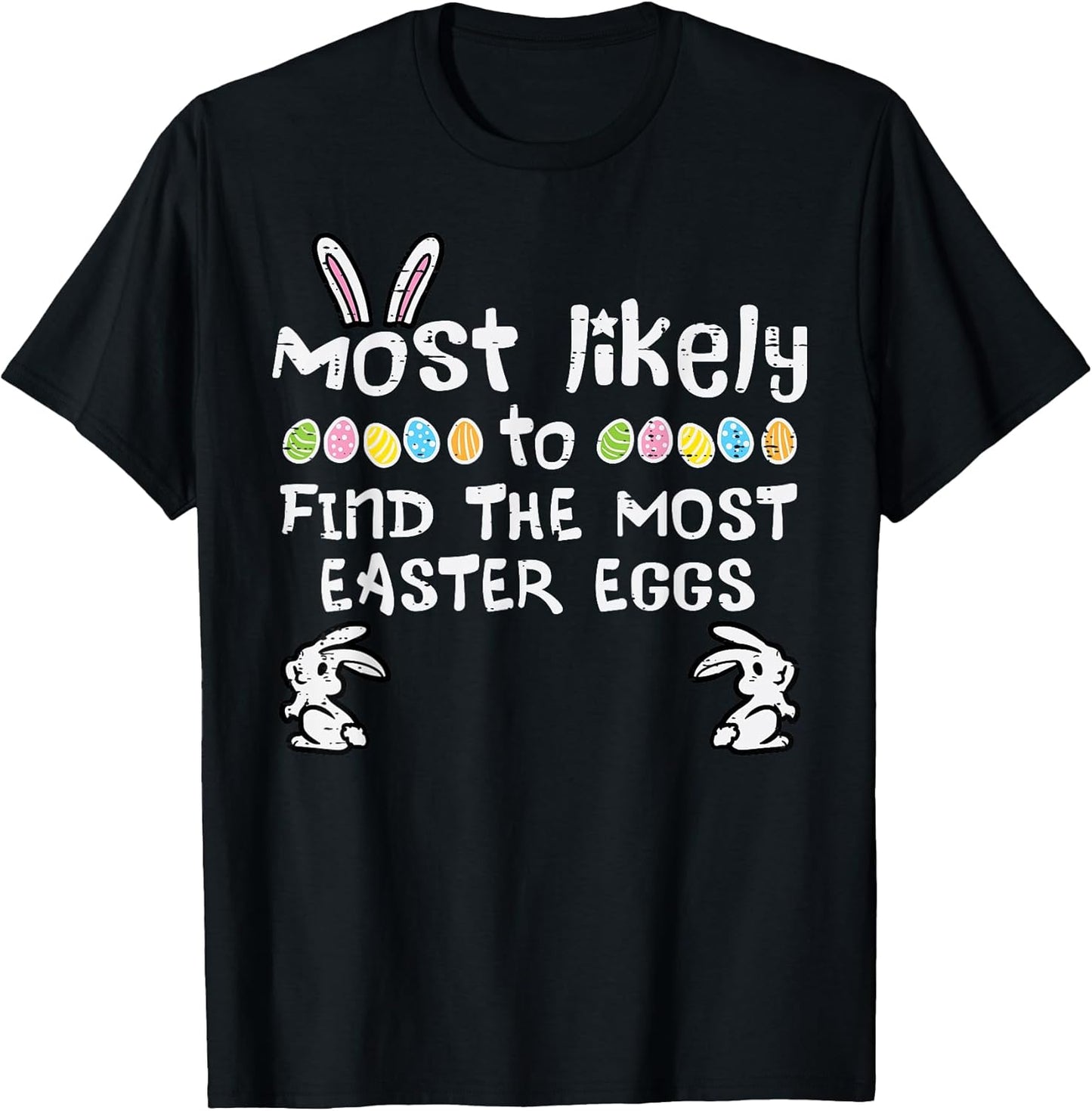 Most Likely Find Most Easter Eggs Family Matching Kids Youth T-Shirt