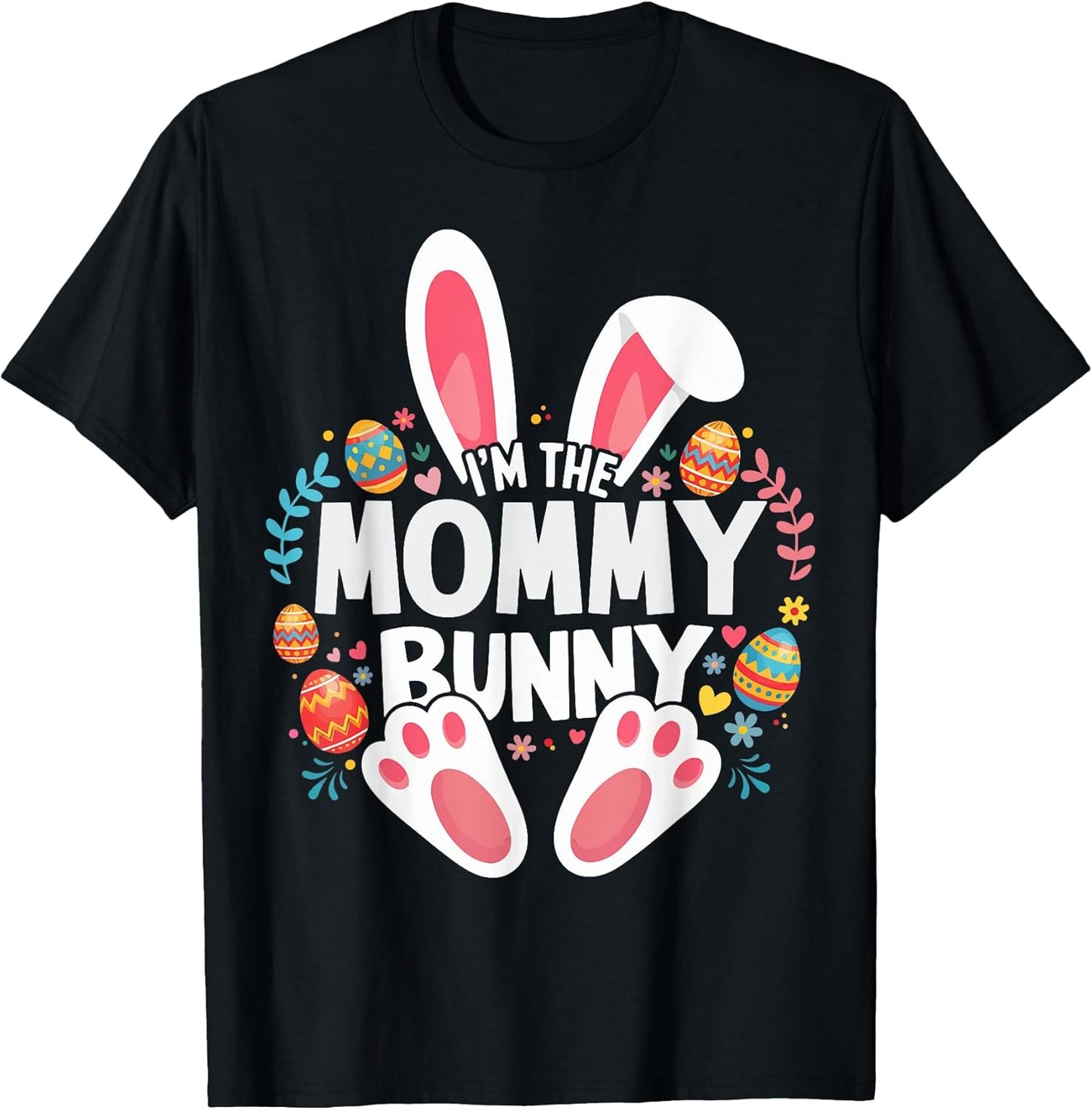 I'm The Mommy Bunny Matching Easter Family T-Shirt