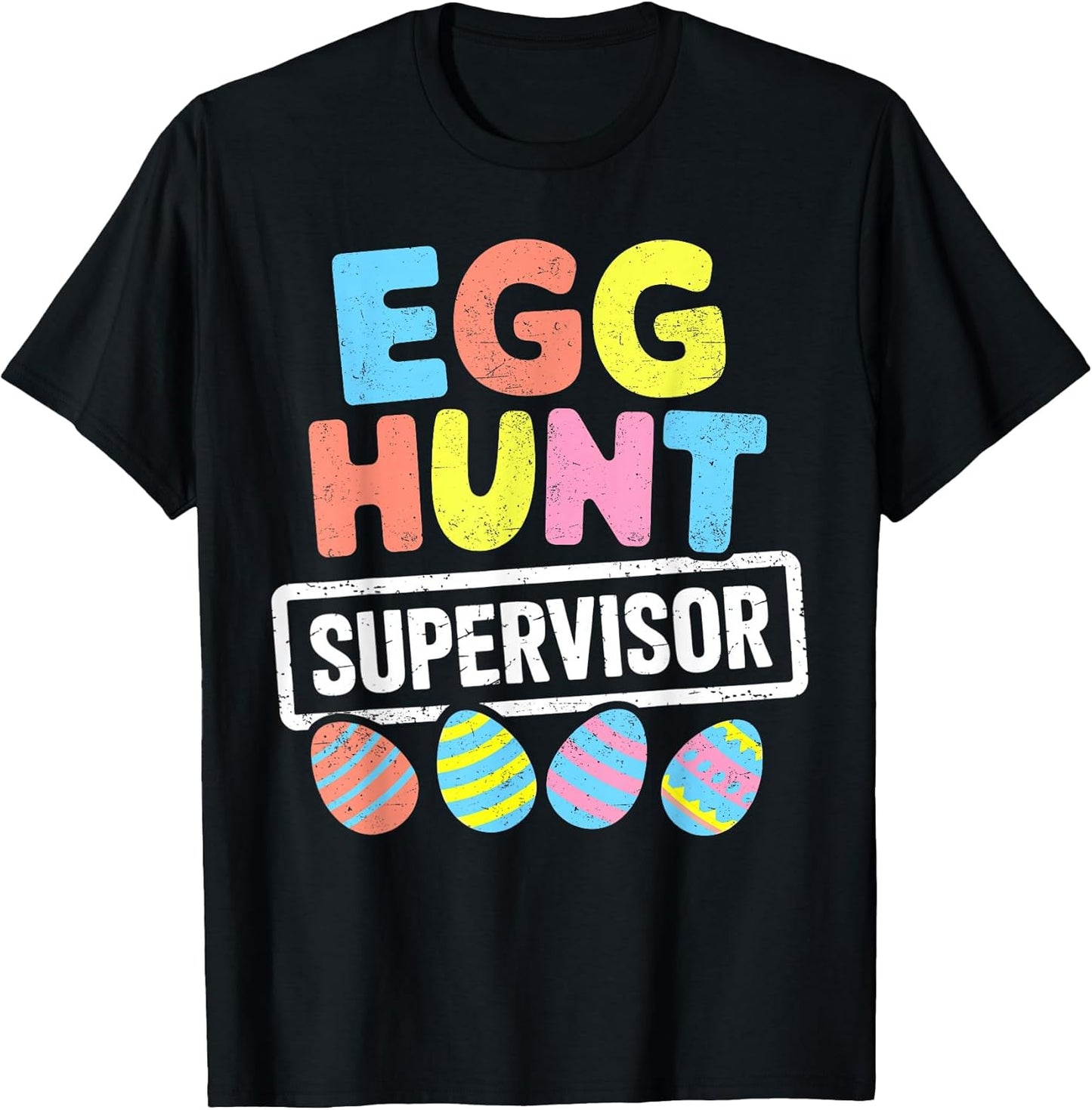 Easter Egg Hunt Supervisor Rabbit Bunny Easter Day Men Women T-Shirt