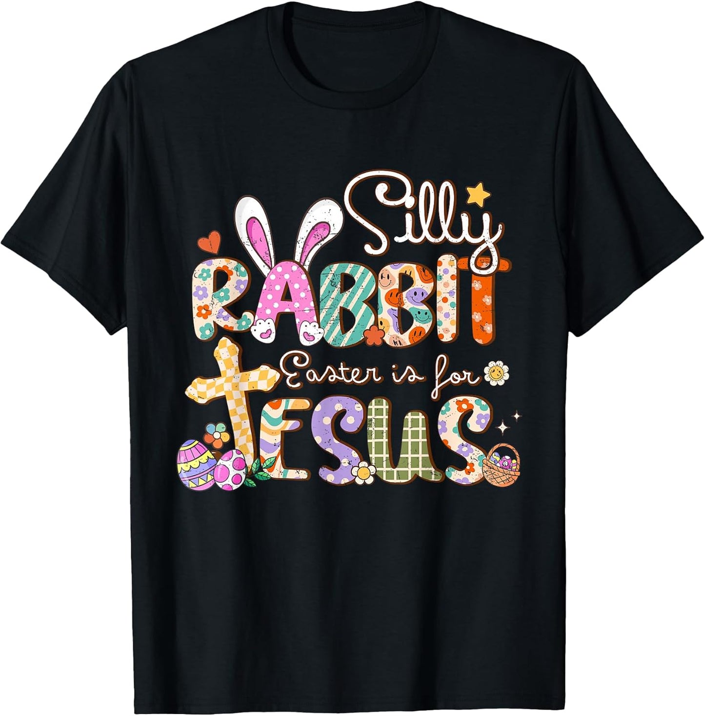 Silly Rabbit Easter Is For Jesus Cute Bunny Christian Faith T-Shirt