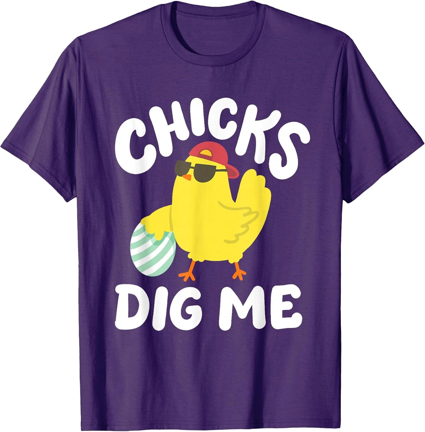 Chicks Dig Me Funny Easter Egg Hunting Toddler Boys Men Kids T-Shirt