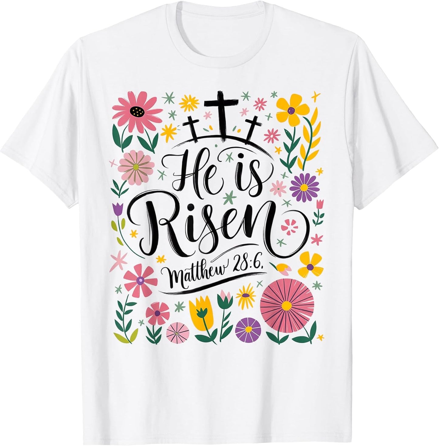 He Is Risen Jesus Christian Easter Flower Floral Women Girl T-Shirt