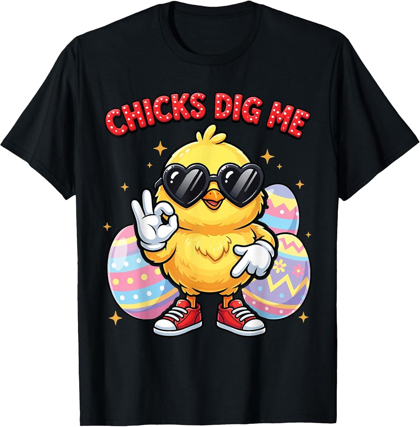 Funny Easter Day Chicks Dig Me 6 7 Six Seven Meme T-Shirt