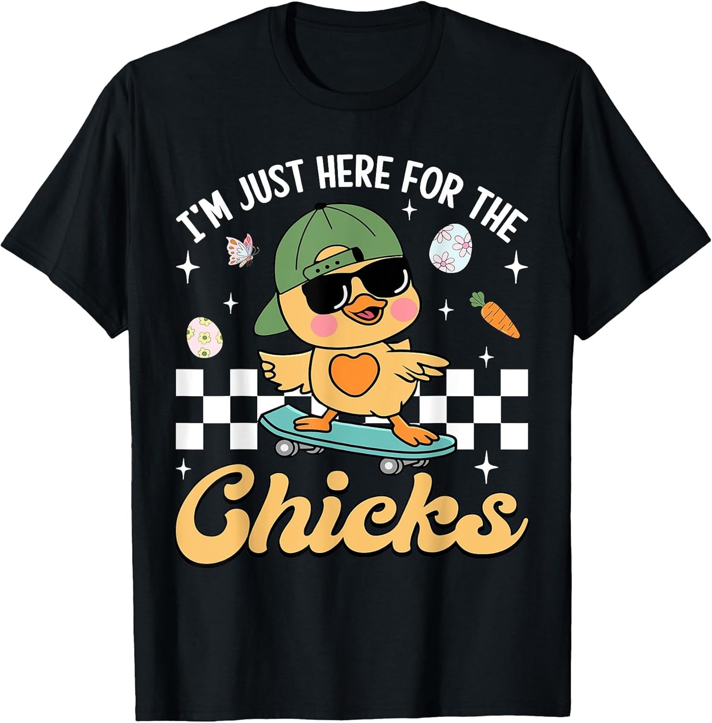I'm Just Here For The Chicks Cute Easter Boys Kids Toddlers T-Shirt