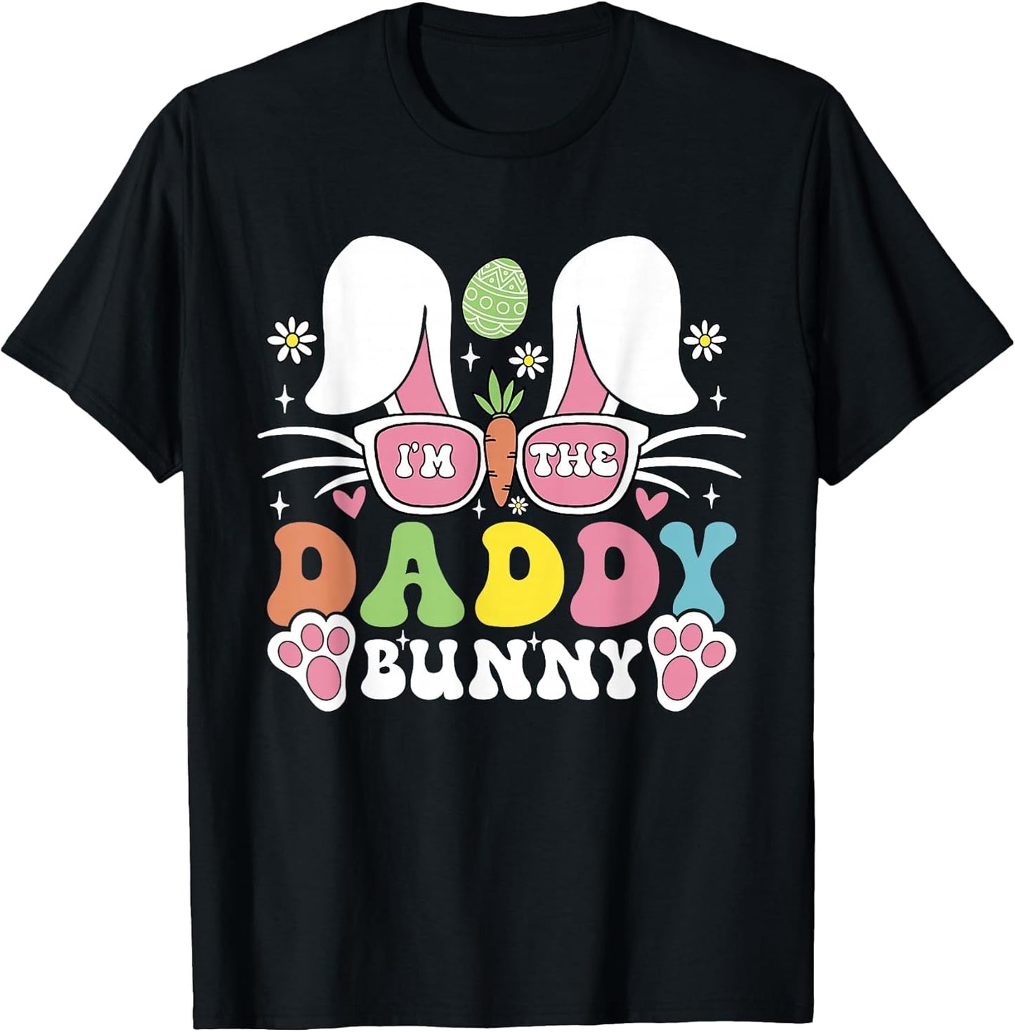 I'm The Daddy Bunny Funny Easter Day Family Matching T-Shirt
