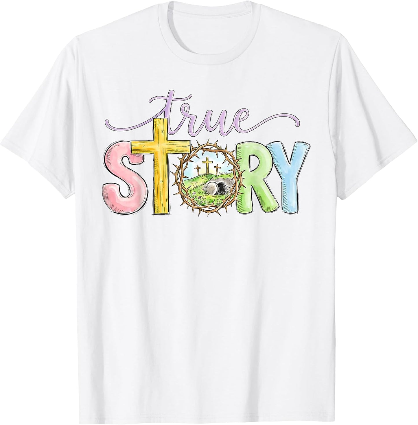 True Story Cross Jesus Easter Day Christians He is Risen T-Shirt