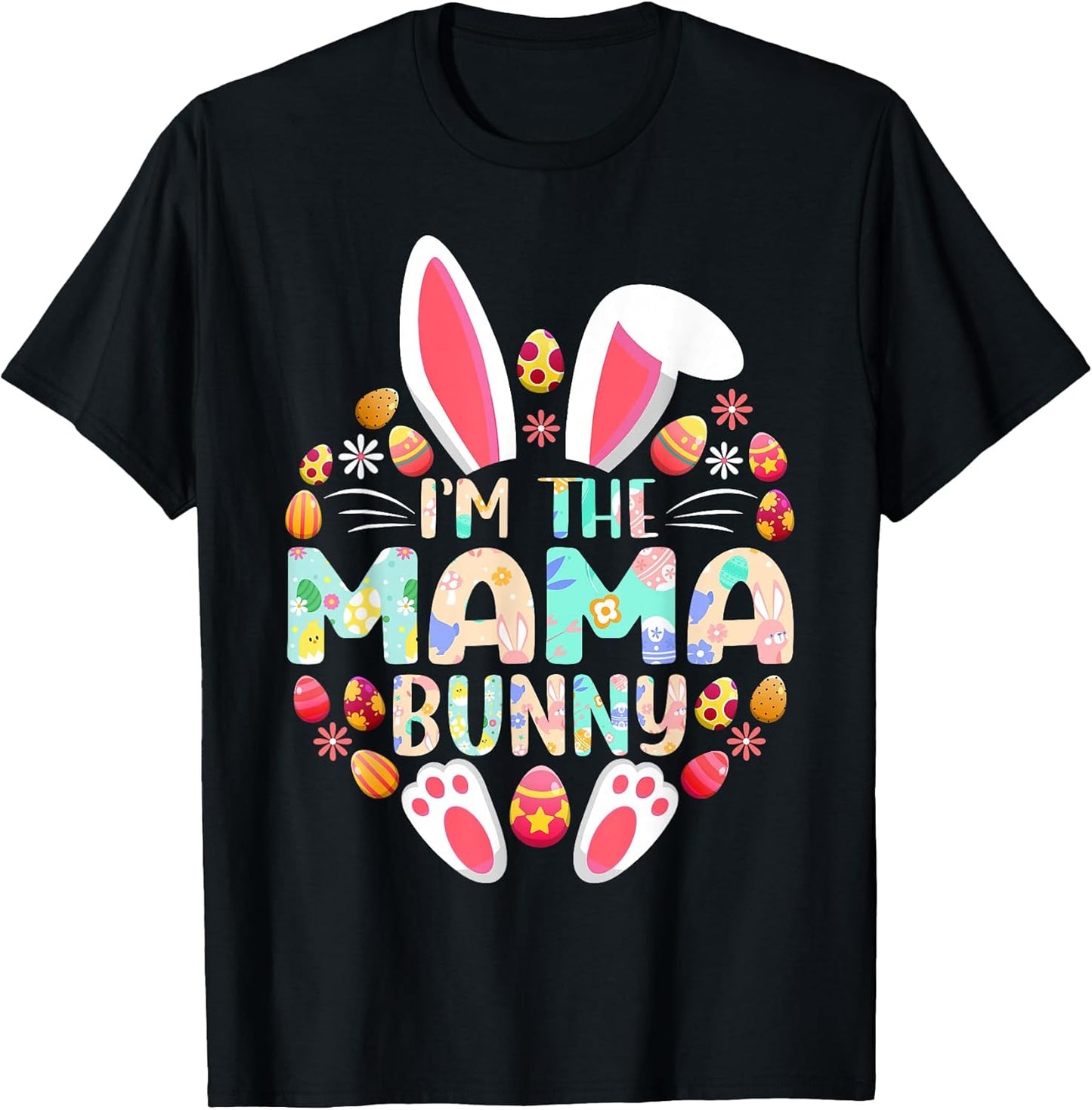 I'm The Mama Bunny Funny Easter Day Family Matching T-Shirt
