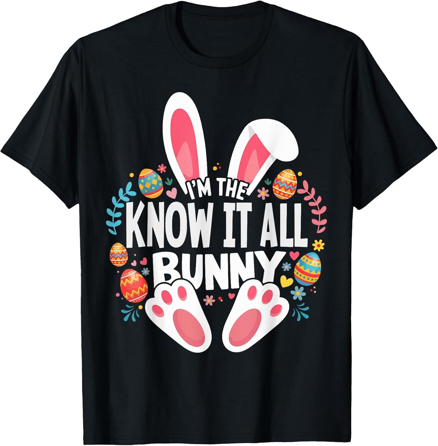 I'm The Know It All Bunny Matching Easter Family T-Shirt