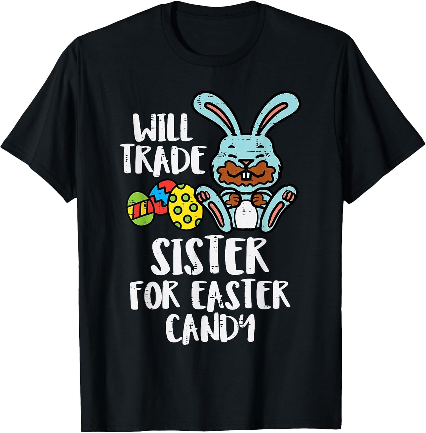 Will Trade Sister for Easter Candy Funny Boys Kids Toddler T-Shirt