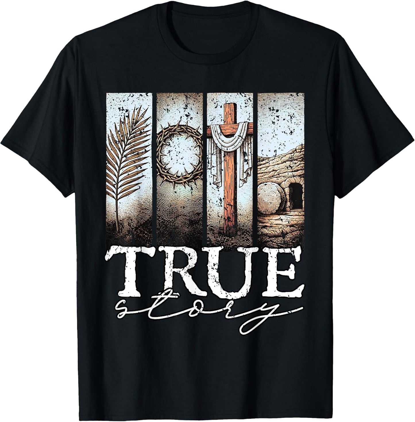 True Story Easter Day Cross Jesus Christian He is Risen T-Shirt