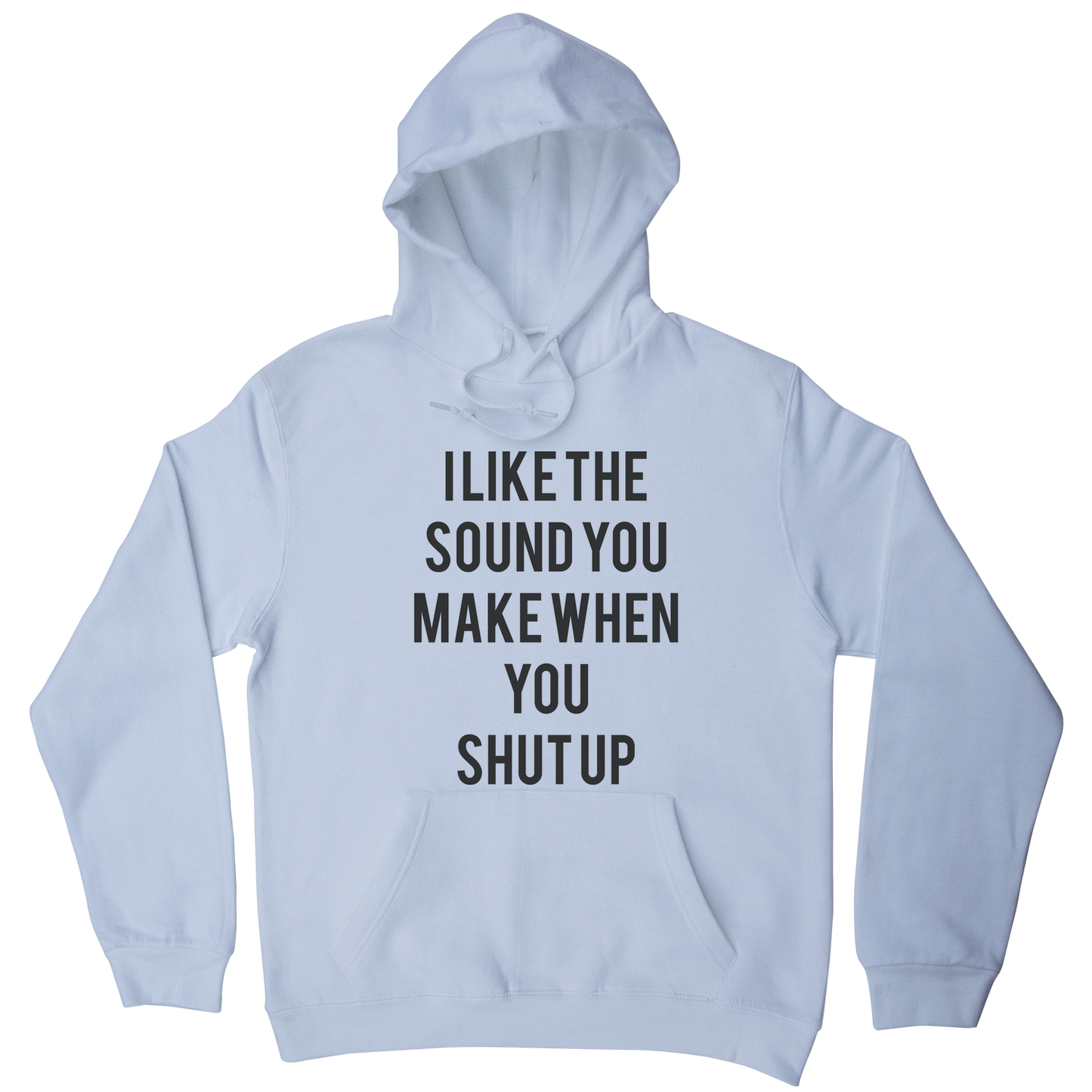 I like the sound funny rude offensive hoodie