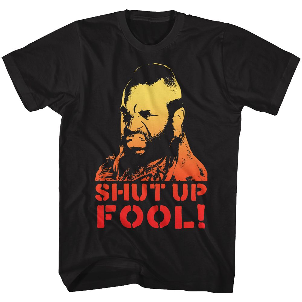 Mr. T - Shut Up Fool - Short Sleeve - Adult - T-Shirt - clothing by TeeHivey.com