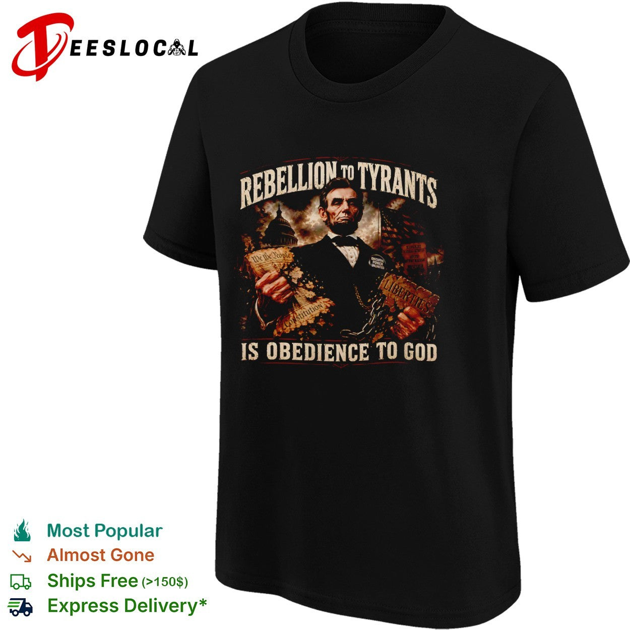Abraham Lincoln Rebellion to Tyrants is Obedience to God Constitution Liberties shirt